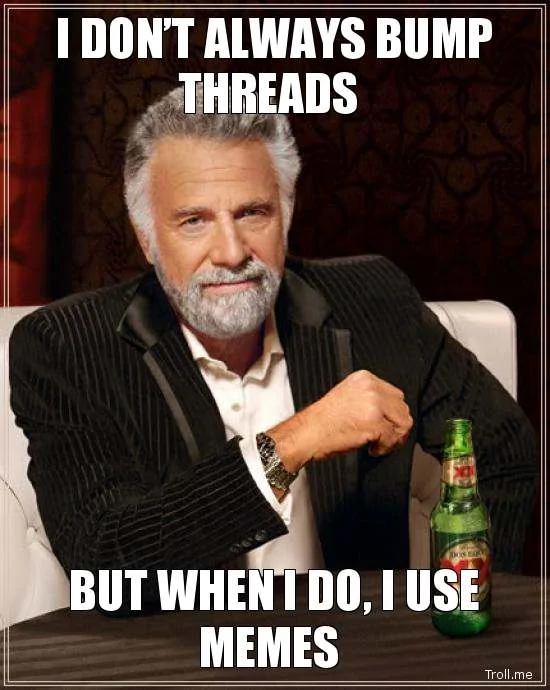 3248494-i-dont-always-bump-threads-but-when-i-do-i-use-memes.webp
