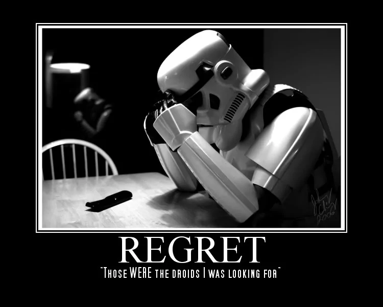 regret_-_those_were_the_droids_i_was_looking_for.webp