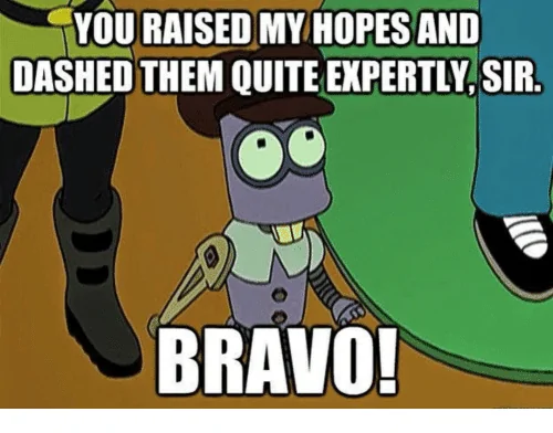 you-raised-my-hopes-and-dashed-them-quite-expertly-sir-31810835.webp