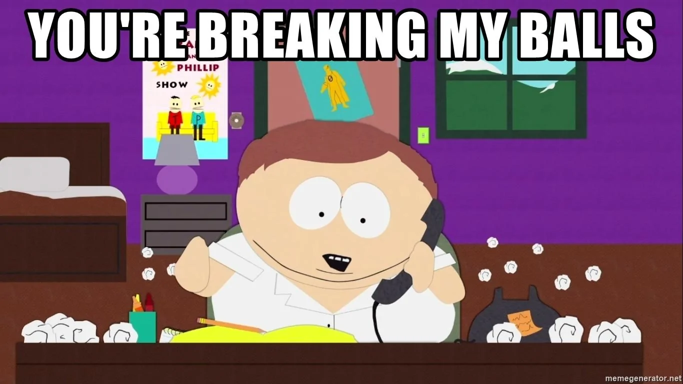 youre-breaking-my-balls.webp
