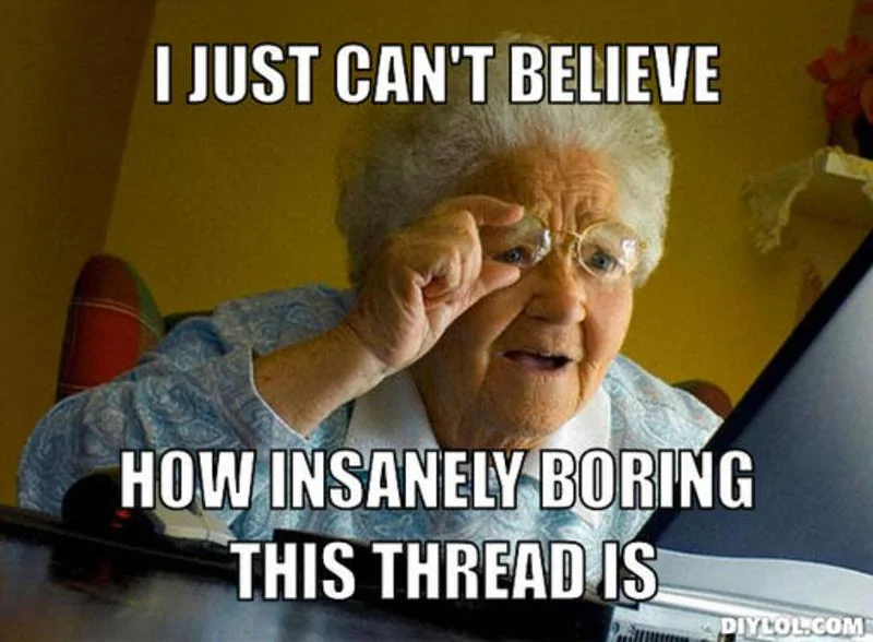 resized_grandma-finds-the-internet-meme-generator-i-just-can-t-believe-how-insanely-boring-th...webp