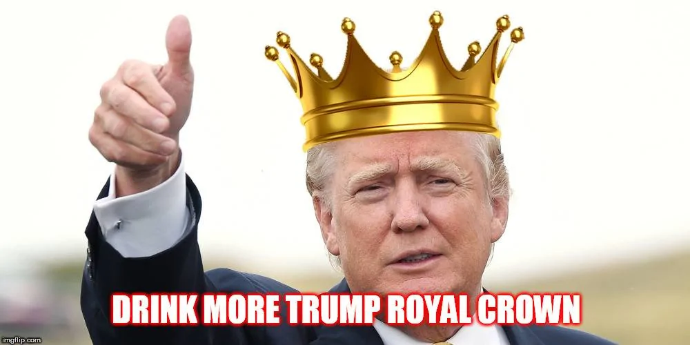 Drink More Trump Royal Crown.webp