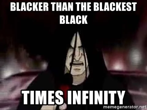 blacker-than-the-blackest-black-times-infinity.webp