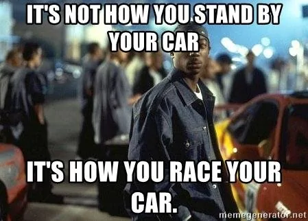 its-not-how-you-stand-by-your-car-its-how-you-race-your-car.webp