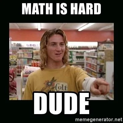 math-is-hard-dude.webp
