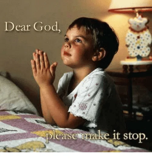 dear-god-i-make-it-stop-please-2417442.webp