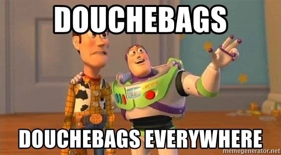 douchebags-douchebags-everywhere.webp