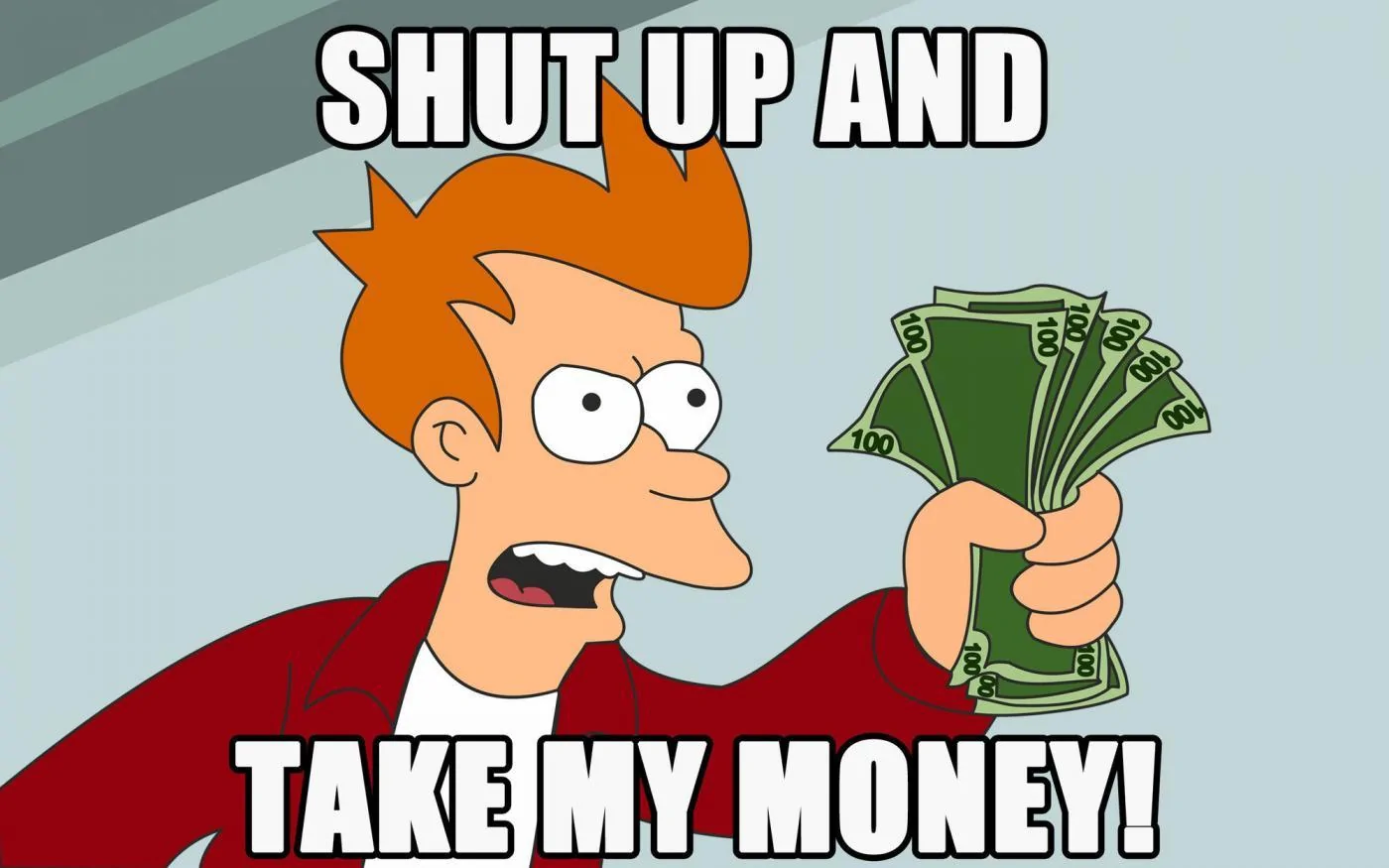 1463379486.Shut-up-and-take-my-money.webp