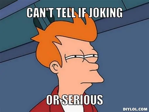 fry-can-t-tell-meme-generator-can-t-tell-if-joking-or-serious-dde173.webp