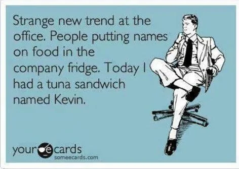 Office food thief had a sandwich named Kevin.webp