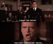 you cant handle the truth.jpg